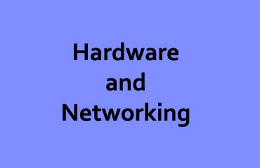 Hardware and Networking